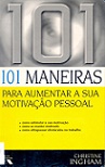 101 Maneiras para Aumentar a sua Motivação Pessoal